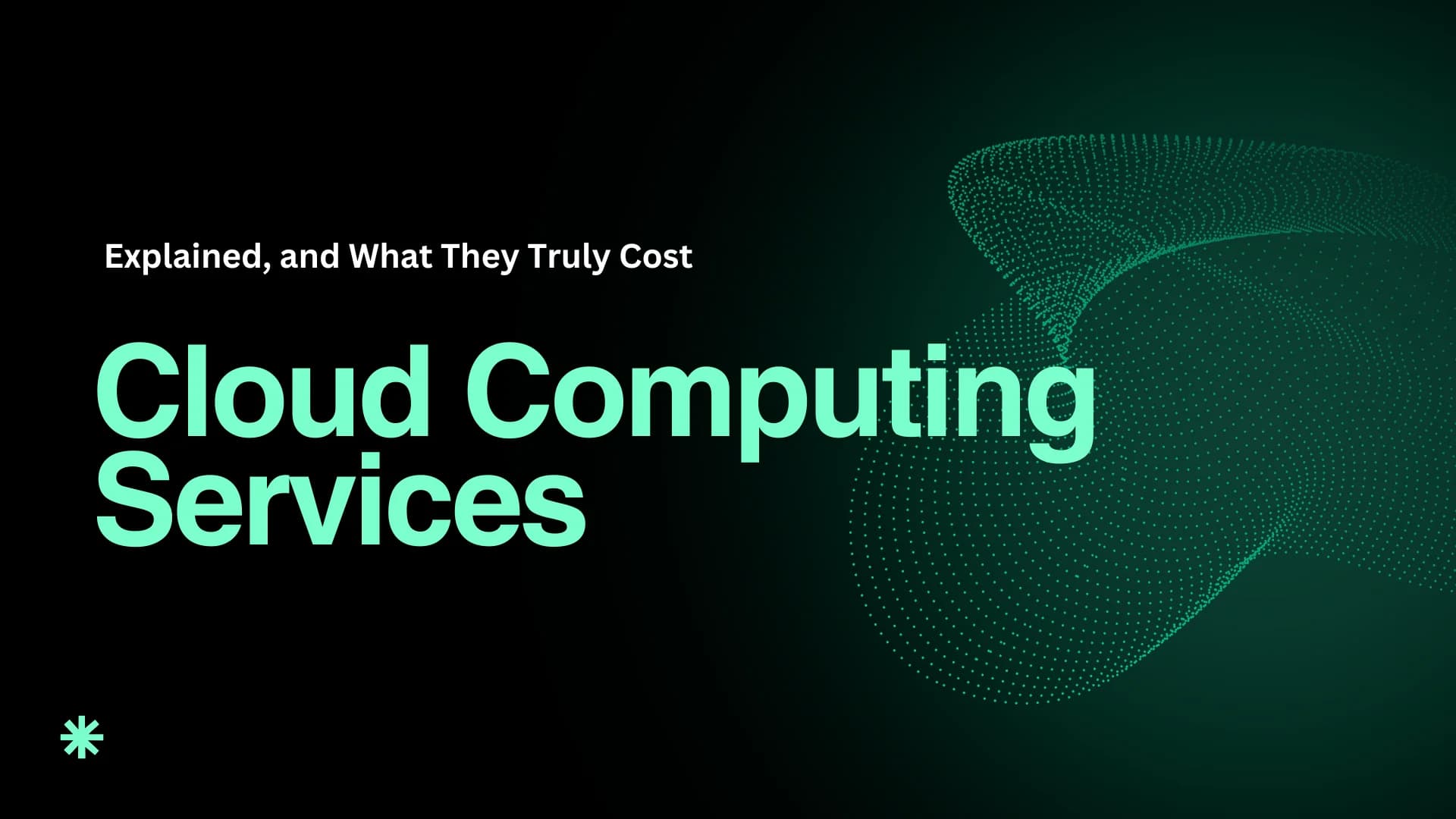 Cloud Computing Services Explained, and What They Actually Cost